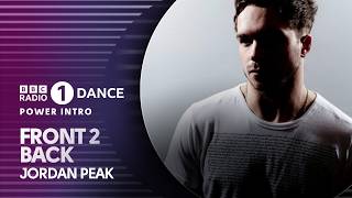 Front 2 Back - Jordan Peak | BBC Radio 1 Dance Power Intro