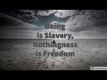 Being is slavery nothingness is freedom sartres being and nothingness first lecture