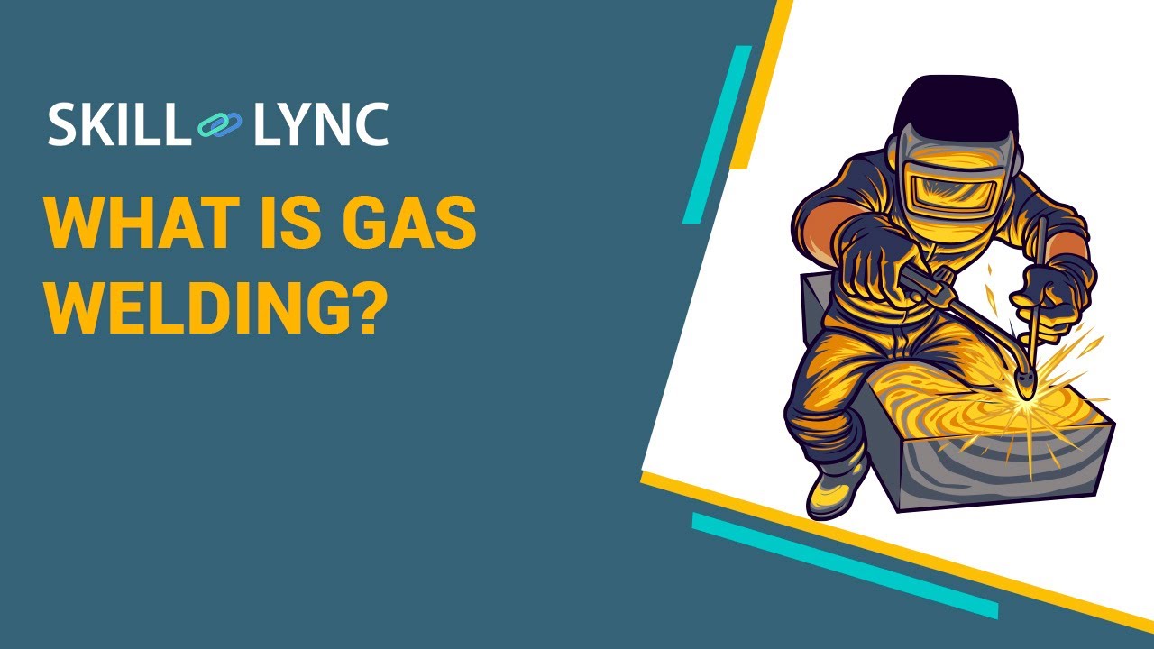 What Is Gas Welding Skill Lync YouTube
