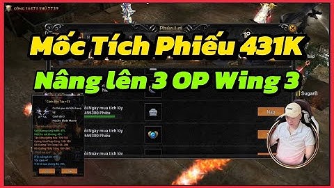 Mu Lục Địa VNG : Mốc tích phiếu 431k nâng lên 3 OP Wing 3