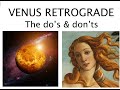 Venus Retrograde! What should I be doing?!