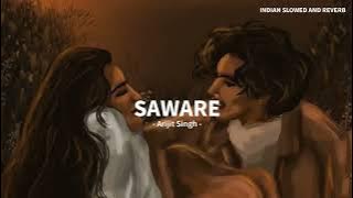 Saware By Arijit Singh | Slowed and Reverb | Fell The Melody of Arijit Singh ❤️❤️‍🩹