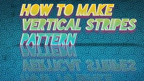 How to make vertical stripes pattern