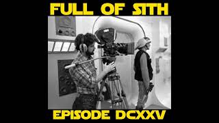 Episode DCXXV: 50 Years of Making Star Wars