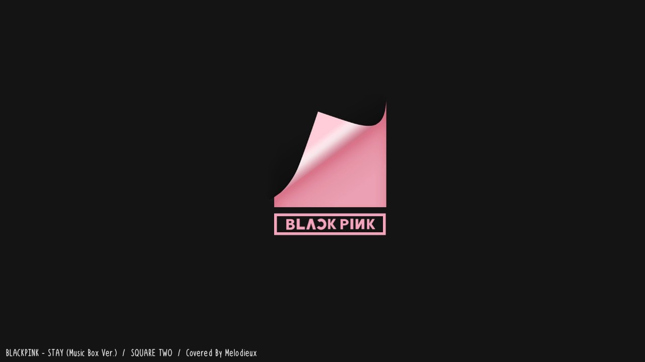 BLACKPINK (블랙핑크) - STAY (Music Box Ver.) | 오르골 커버 버전