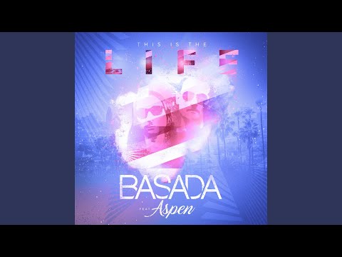 This Is the Life (feat. Aspen)