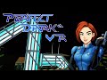 Perfect Dark .... in VR!