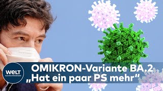 NEUE OMIKRON-VARIANTE BA.2:  Virologe Stöhr gibt Entwarnung - Drosten: „Hat ein paar PS mehr“