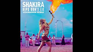 Shakira - Hips Don&#39;t Lie (VOVANDRIK Remix)