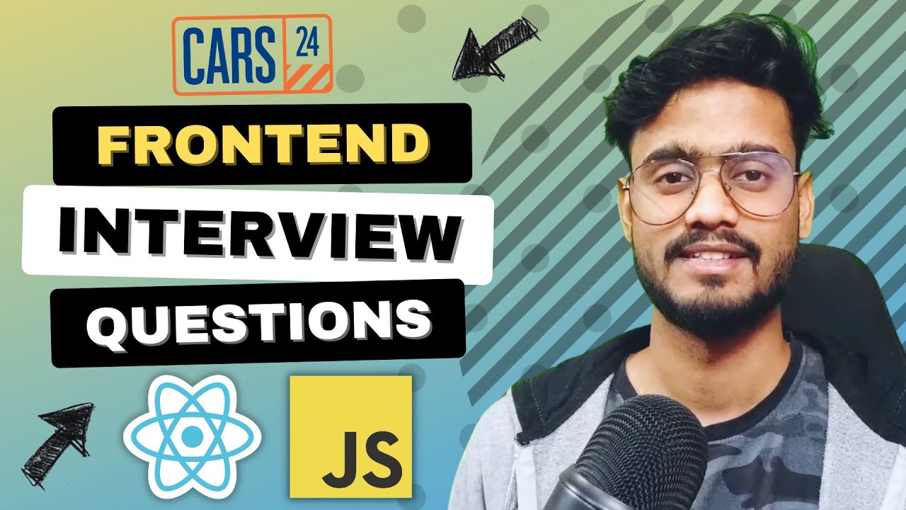 Frontend Interview Experience (Cars24) - Javascript and React JS Interview Questions