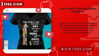 Once Upon A Time Boy Books Dogs Shirt screenshot 5