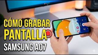 🔴 Cómo GRABAR LA PANTALLA en Samsung Galaxy A07