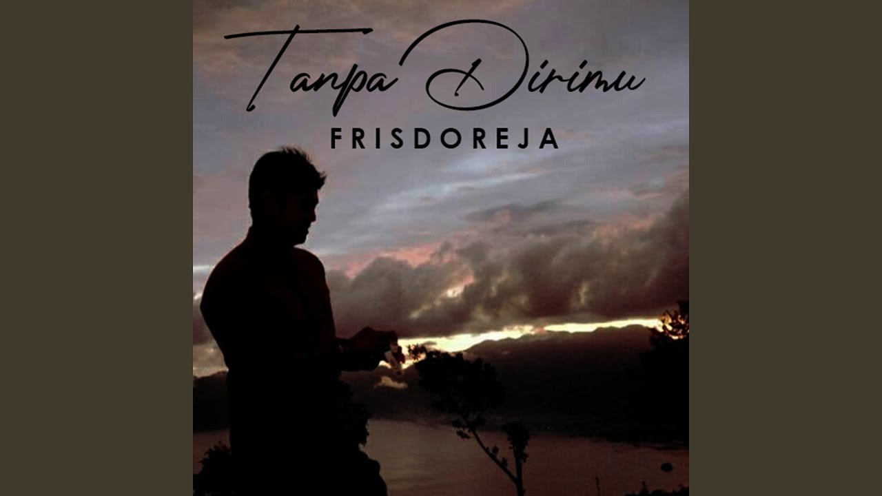 Tanpa Dirimu - YouTube