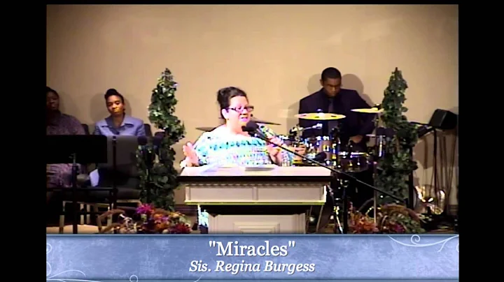 10/18/15: "Miracles" Sis. Regina Burgess P. M.