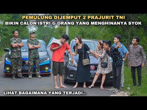PEMULUNG DIJEMPUT 2 PRAJURIT TNI BIKIN CALON ISTRI & ORANG YANG MENGHINA SYOK!! lihat yang terjadi..