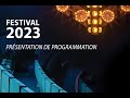 Prsentation de la programmation du festival 2023