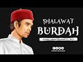Sholawat Burdah - Ustadz Abdul Somad Lc., M.A
