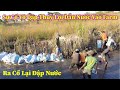 Linh Philip || Sự Cố Vỡ Đập Thuỷ Lợi ! Nguồn Nước Dẫn Vào Farm Tạm Thời Bị Gián Đoạn !!!