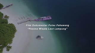 Film Dokumenter Pulau Pahawang 'Pesona Wisata Laut Lampung'