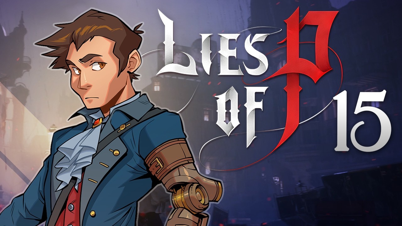 Lies of P - #15 - The Black Rabbit Brotherhood