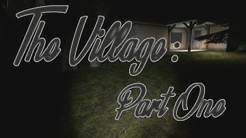 [GMod Horror Map] The Village: Part 1