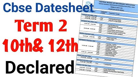Cbse class 10th Datesheet term2 cbse board exam 2022|Cbse Datesheet class 10th 12th term 2 exam