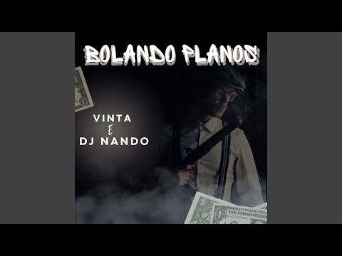 Vinta, DJ Nando - Bolando Planos
