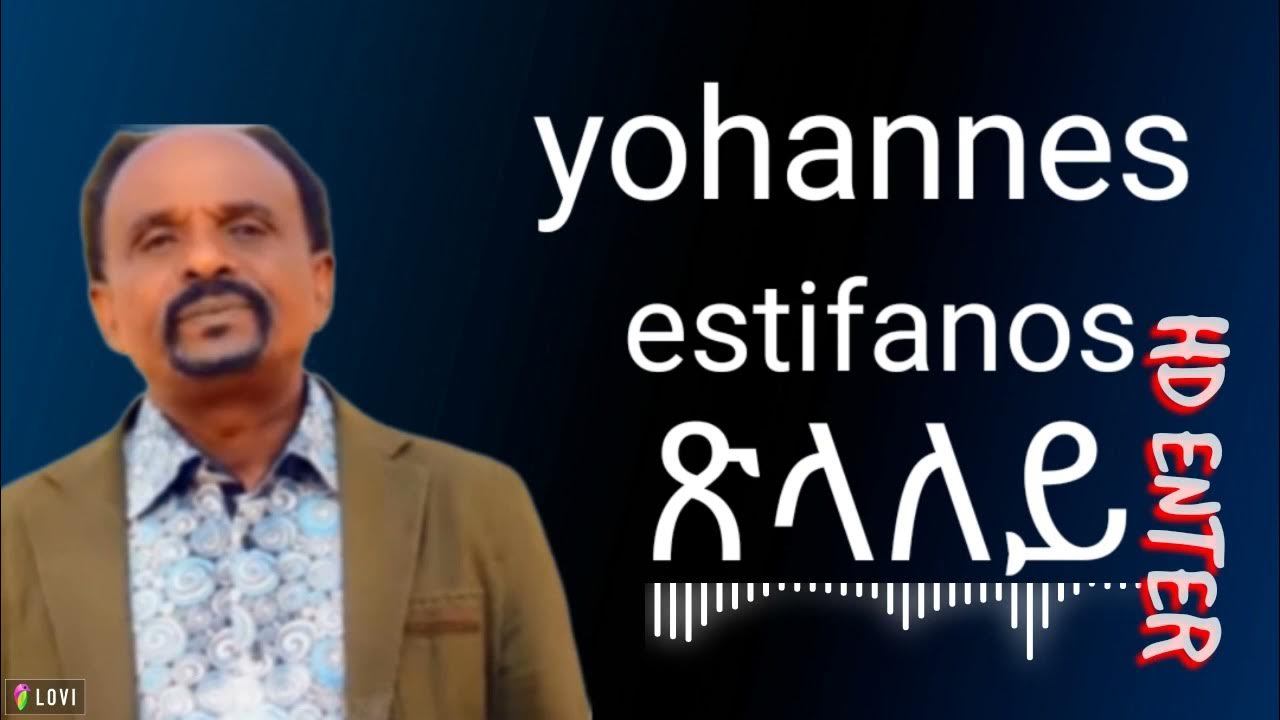 Eritrean old music yohannes estifanos xlaley 2021 audio music
