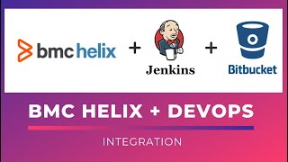 BMC ITSM+DevOps Integration