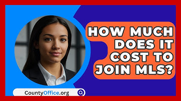 How Much Does It Cost To Join MLS? - CountyOffice.org
