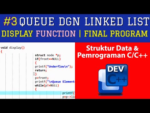 [Part 3 : Display Function | Final] Program Queue dengan LINKED LIST