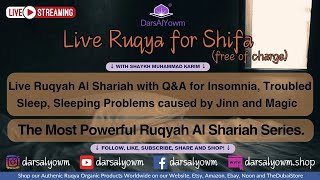 Live Ruqyah Al Shariah with Q&A for Insomnia,Troubled Sleep, Sleeping Problems caused by Jinn &Magic
