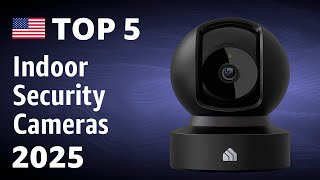 TOP—5. Best Indoor Security Cameras 2025
