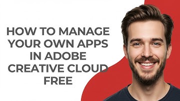 How to Manage Your Own Apps In Adobe Creative Cloud Free - GUIDE!