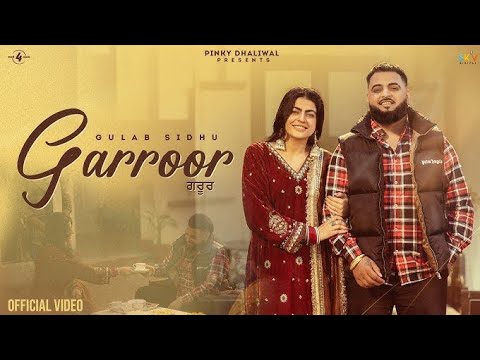 GAROOR (OFFICIAL VIDEO) GULAB SIDHU FT.MAHI SHARAM | KAVY RIYAAZ | NEW PUNJABI SONG 2025
