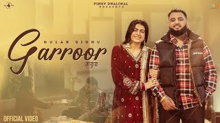 GAROOR ( VIDEO) GULAB SIDHU FT.MAHI SHARAM | KAVY RIYAAZ | NEW PUNJABI SONG 2025