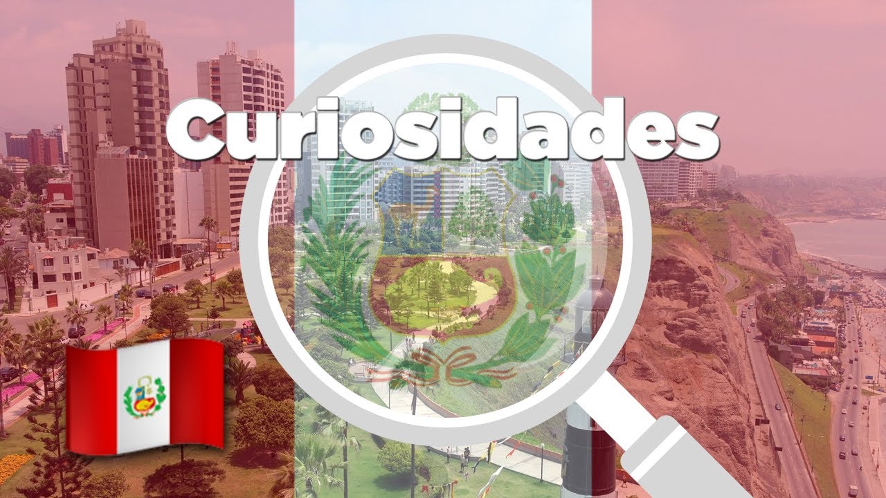 Los 20 datos curiosos de Perú