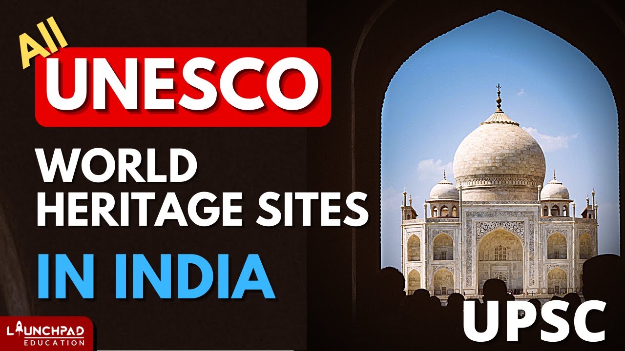 all-world-heritage-sites-in-india-unesco-world-heritage-sites-upsc