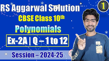 Class 10 Exercise 2A Polynomials | RS Aggarwal Solution | Q1 to Q12 | CBSE Maths | Rahul