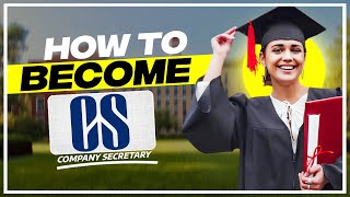 How to Become A Company Secretary in 2024 || All About Company Secretary ||