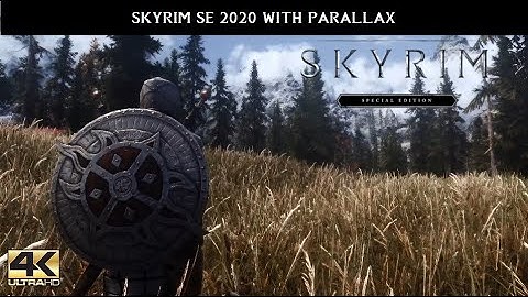 SKYRIM SE Ultra Modded 4K 2020 - Best Next Gen Graphics with Parallax | Skyrim SE will beat LE?