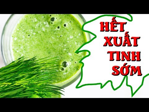 Video Thuốc nam Chữa xuất tinh sớm cực nhanh bằng Lá Hẹ tại... - youtube