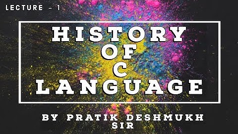 Lecture 1 - History of C Programming Language
