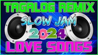 NONSTOP SLOW JAM LOVE SONGS 2024 🤞 TRENDING TAGALOG REMIX SONGS ✔ #slowjam