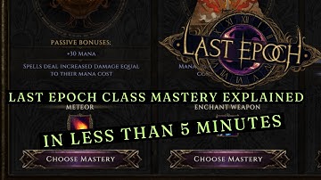 LAST EPOCH - CLASS MASTERY EXPLAINED - IN LESS THAN 5 MINUTES