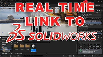 Datasmith - Realtime update from SolidWorks to Unreal Engine