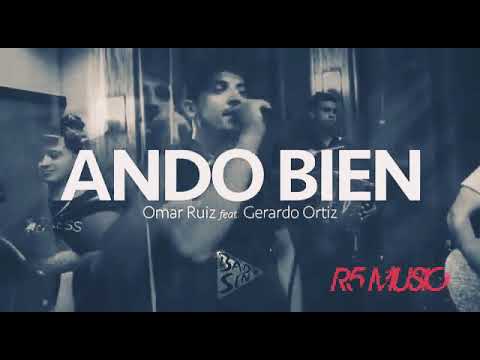 Ando bien-Gerardo Ortiz ft. Omar Ruiz