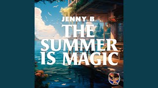 The Summer Is Magic