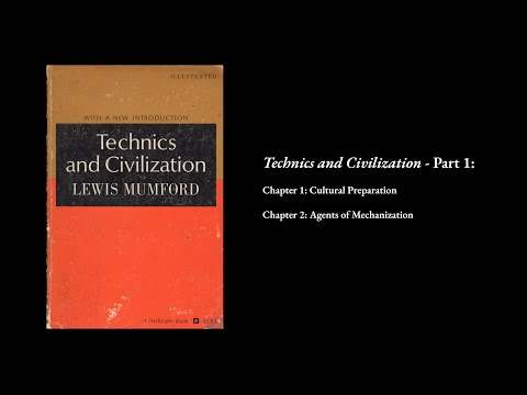 Lewis Mumford's Technics and Civilization - Part 1