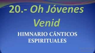 Video thumbnail of "Oh Jóvenes Venid"